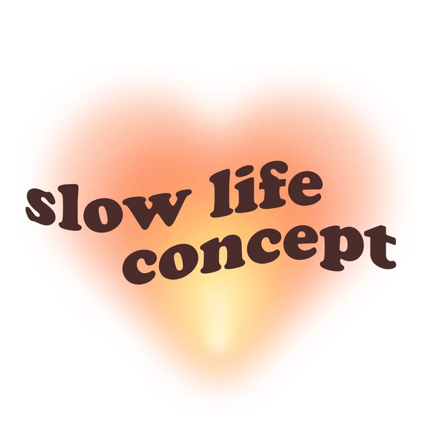 slow life concept