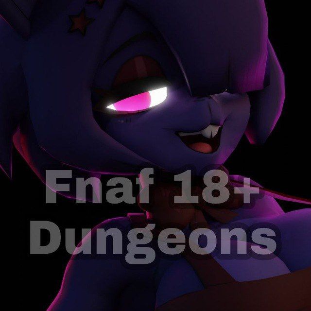 Fnaf 18+ Dungeons