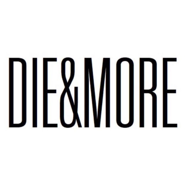 DIE&MORE